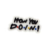 How You Doin'